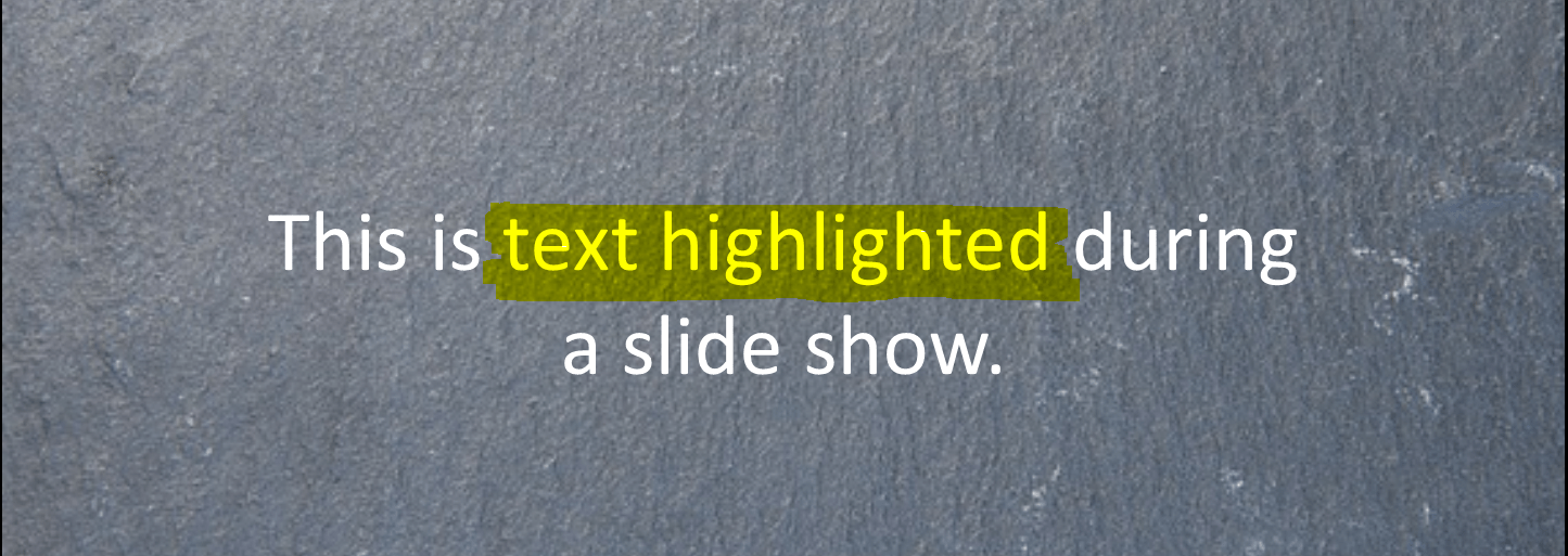 Highlighting applied during a slide show in PowerPoint.