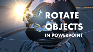 Rotate objects on PowerPoint slides.