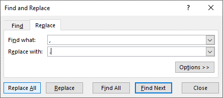 Find and Replace dialog box in Excel to find a comma and replace with a decimal.