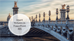 Insert pictures in PowerPoint represented by a picture of a bridge.