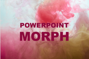 Use morph in PowerPoint to create engaging presentations represented by text on coloured abstract background.
