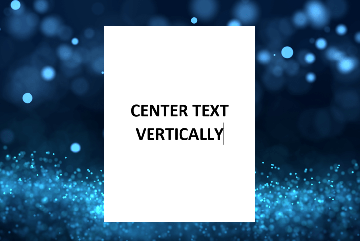 Center text vertically in Word with a page showing vertically centered text.