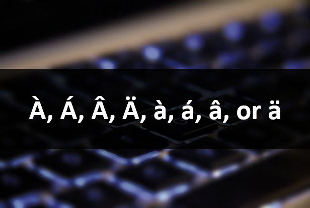 How to Insert or Type A with an Accent Mark in Word (À, Á, Â, Ä, à, á, â, or ä)